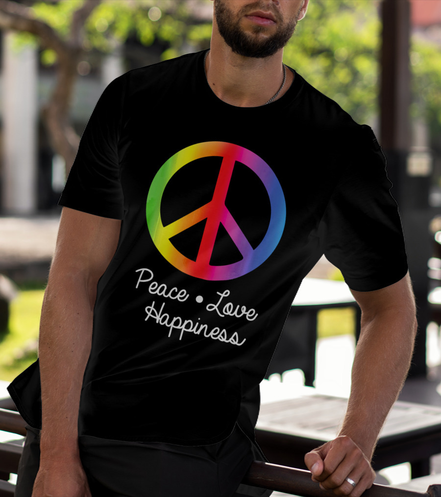 Peace Love Happiness Rainbow Peace Sign Hippie T-Shirt