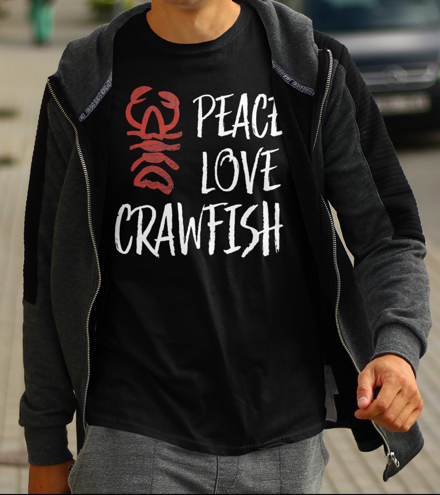 Peace Love Crawfish Boil King T-Shirt