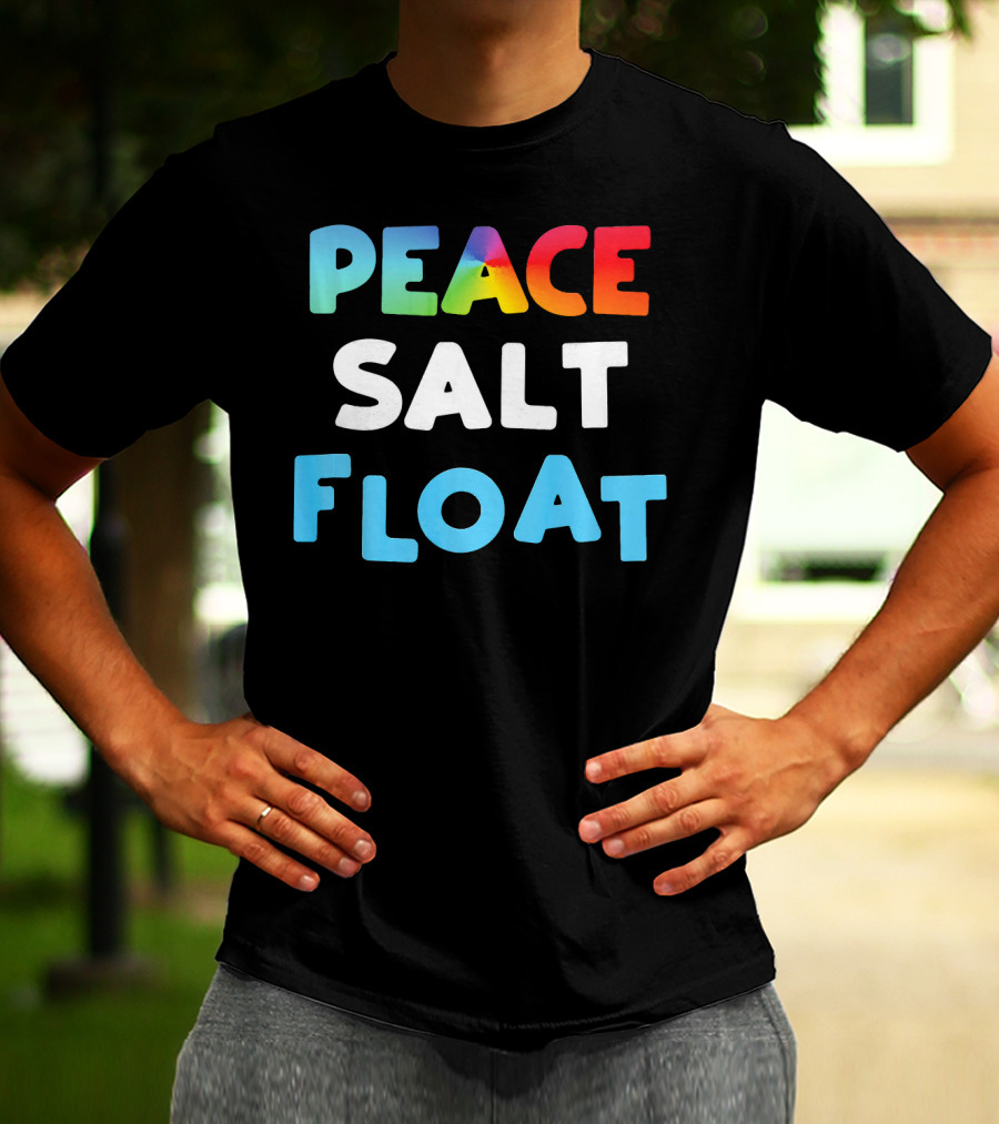 Peace Salt Float Therapy Flotation Tank T-Shirt