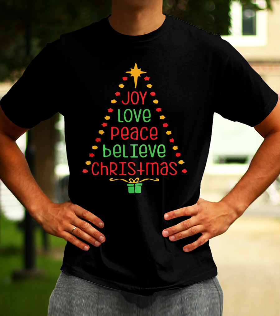 Joy Love Peace Believe Christmas Tree Star Gift T-Shirt