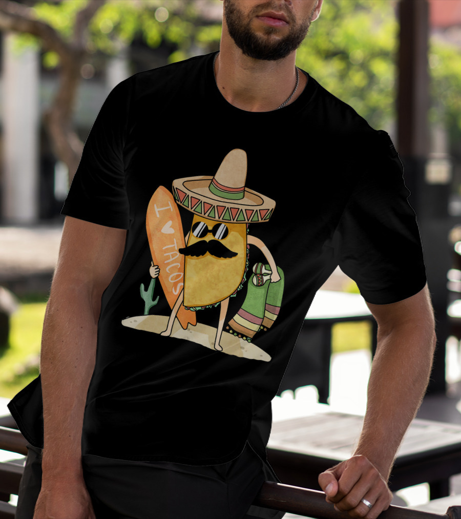 I Love Tacos Funny Mexican Surfing Beach T-Shirt