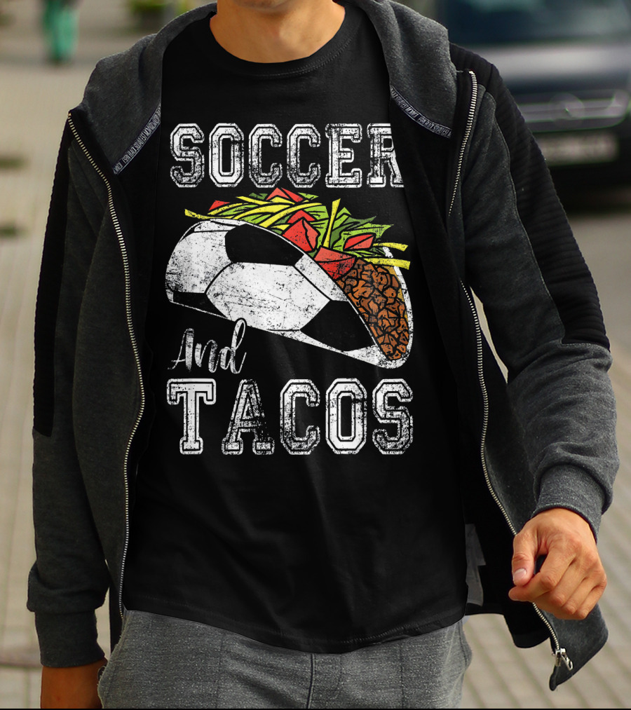 Soccer And Tacos Funny Taco Sports Lovers Delight T-Shirt