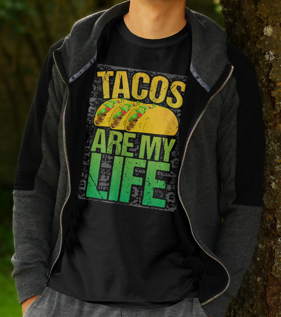 Tacos Are My Life Mexican Food Humor T-Shirt