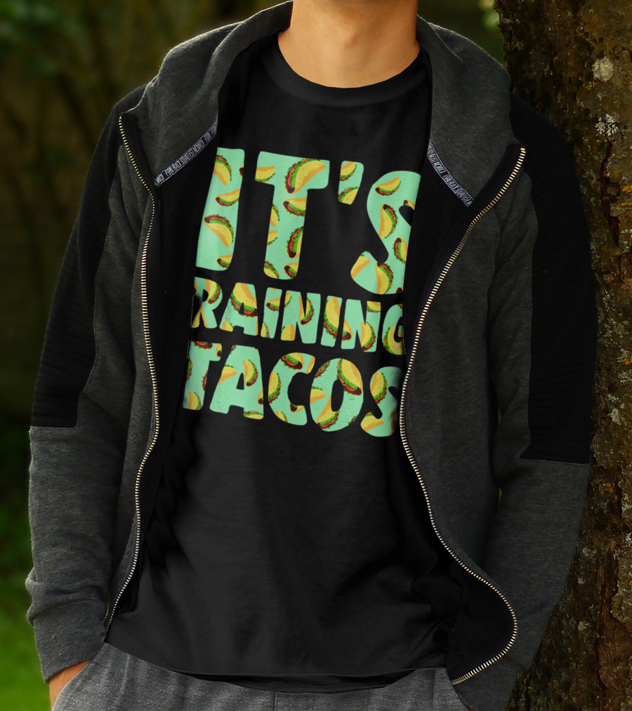 It's Raining Tacos Funny Taco Lovers T-Shirt