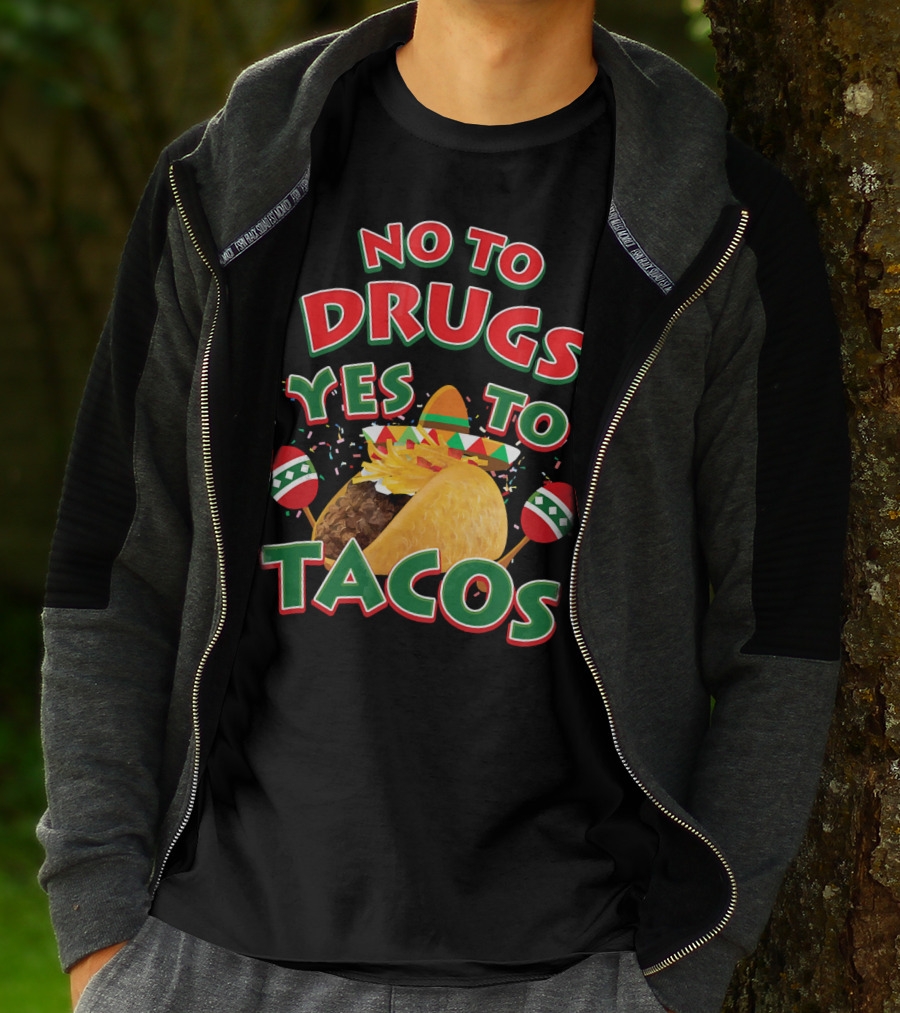 No To Drugs Yes To Tacos Sombrero Confetti Maracas Fiesta T-Shirt