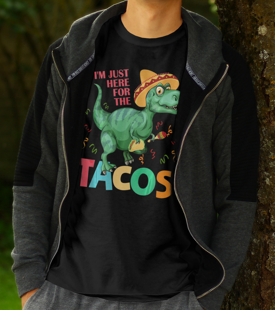 I'm Just Here For The Tacos Rex Cinco Sombrero Fiesta T-Shirt