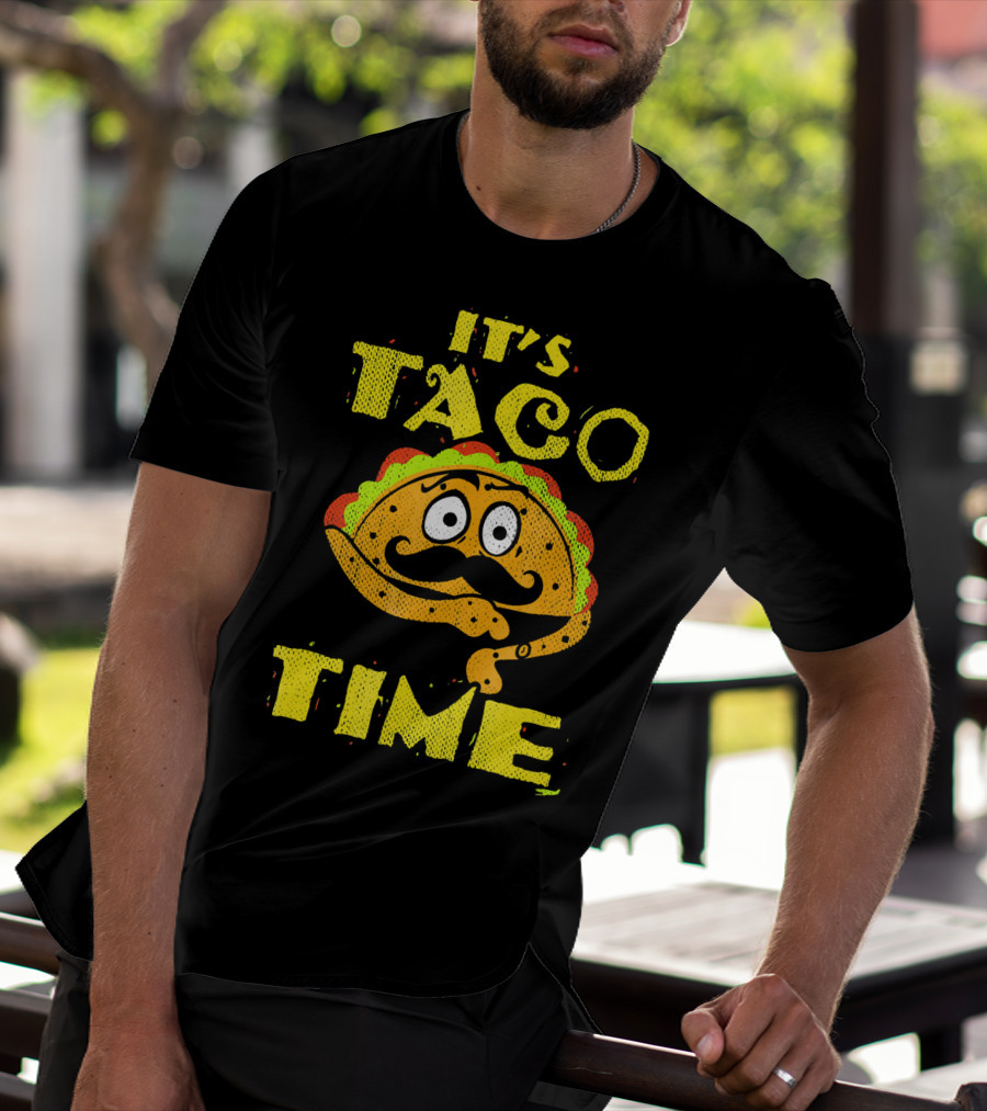 It's Taco Time Funny Mexican Mustache Cartoon Taco T-Shirt