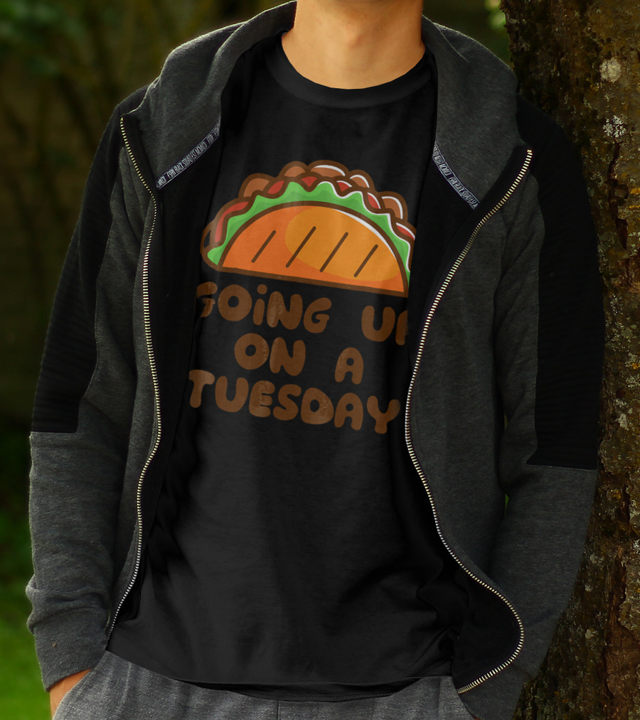 Going Up On A Taco Tuesday T-Shirt