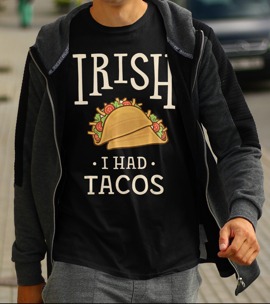 Irish I Had Tacos St Patricks Day Funny T-Shirt
