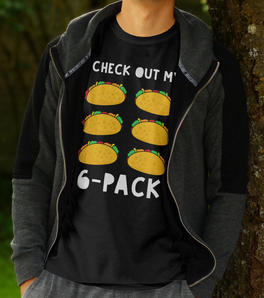 Check Out My 6-Pack Funny Taco Food Tacos Humor T-Shirt