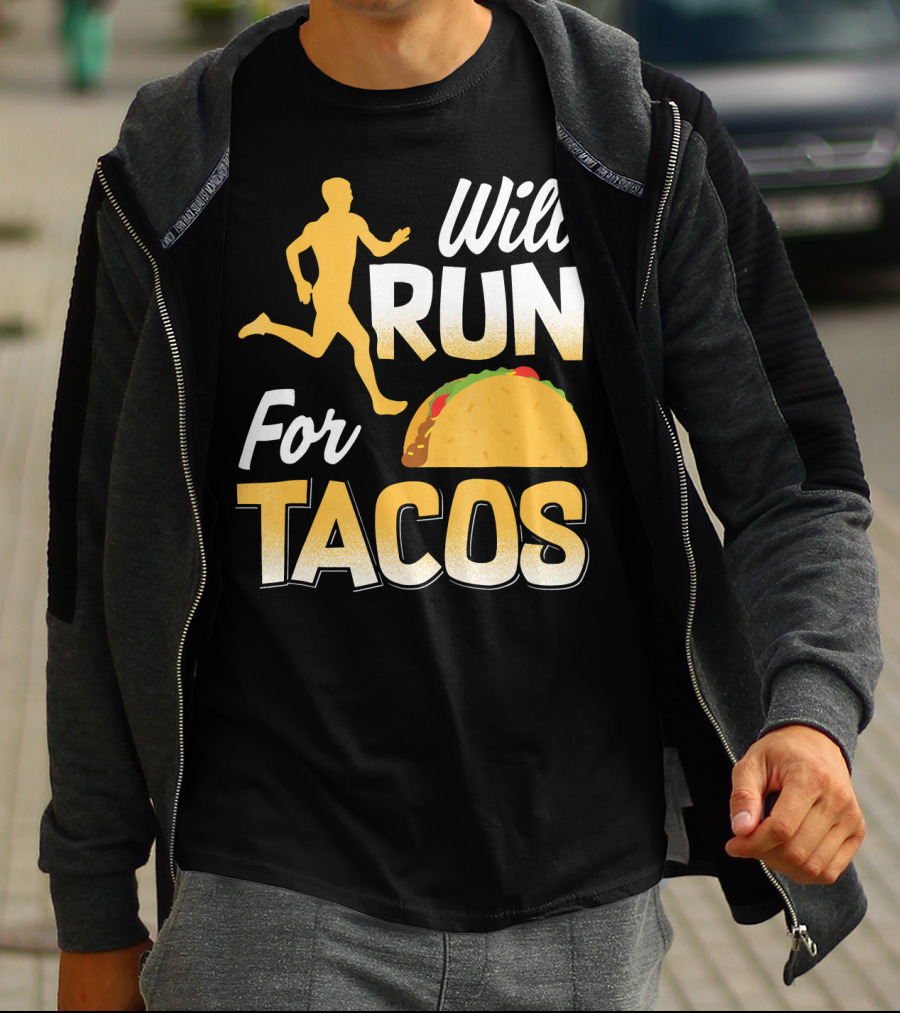 Will Run For Tacos T-Shirt