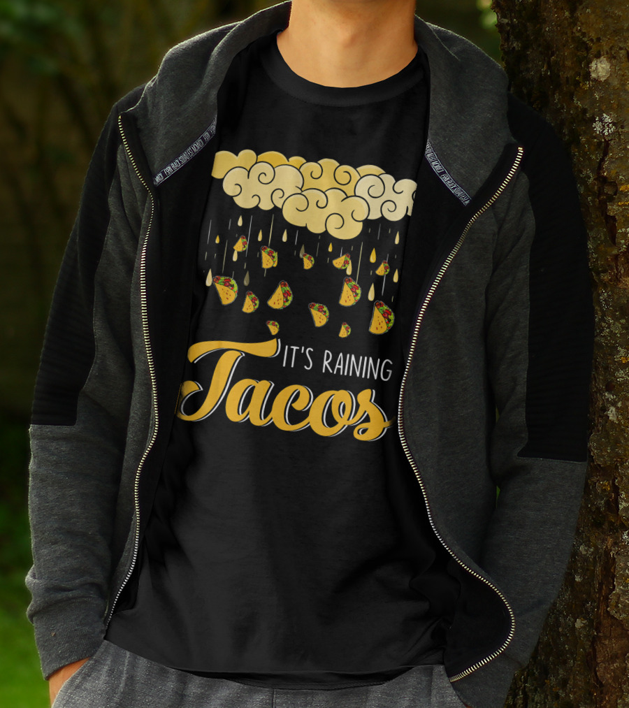 Its Raining Tacos With Cheese Cloud And Falling Tacos In Black T-Shirt
