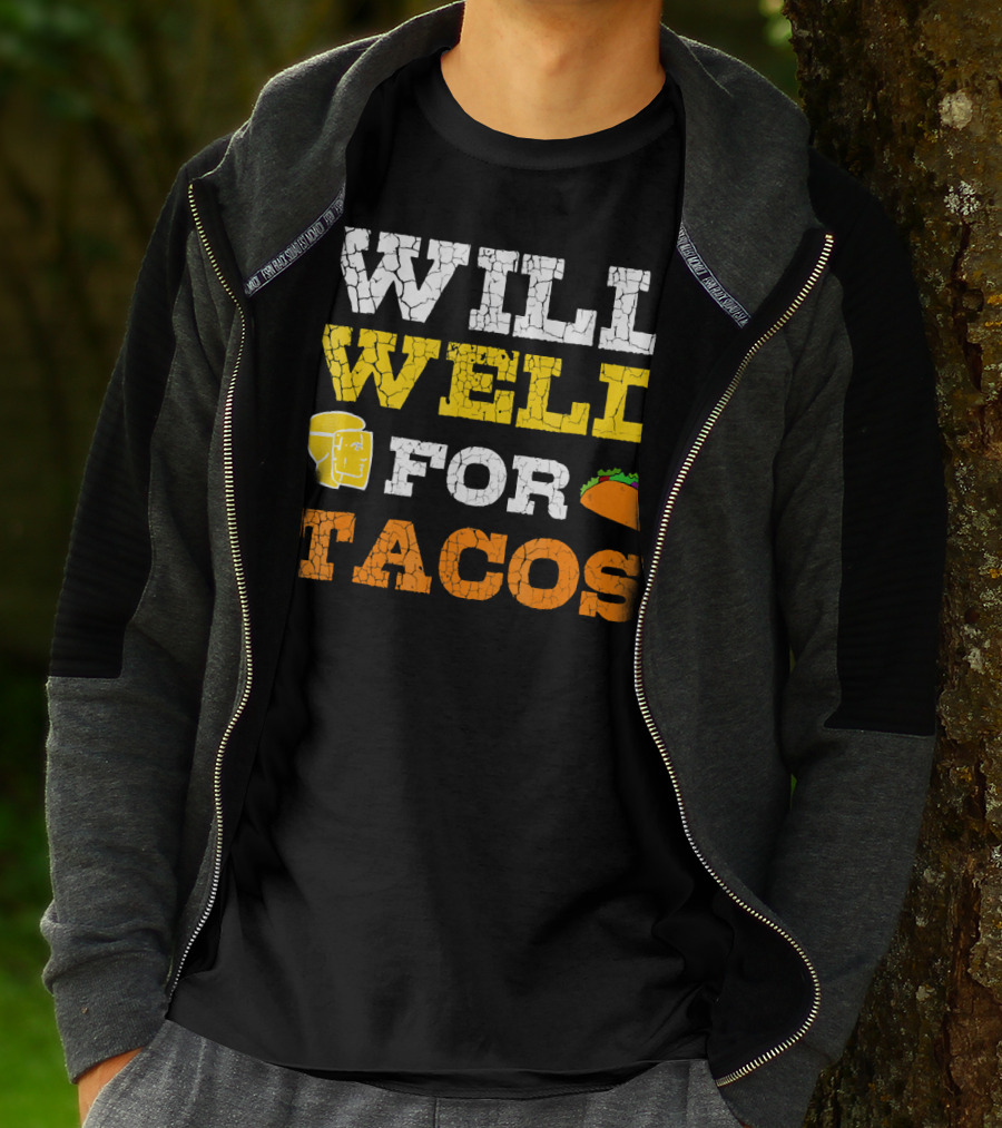 Will Weld For Tacos T-Shirt