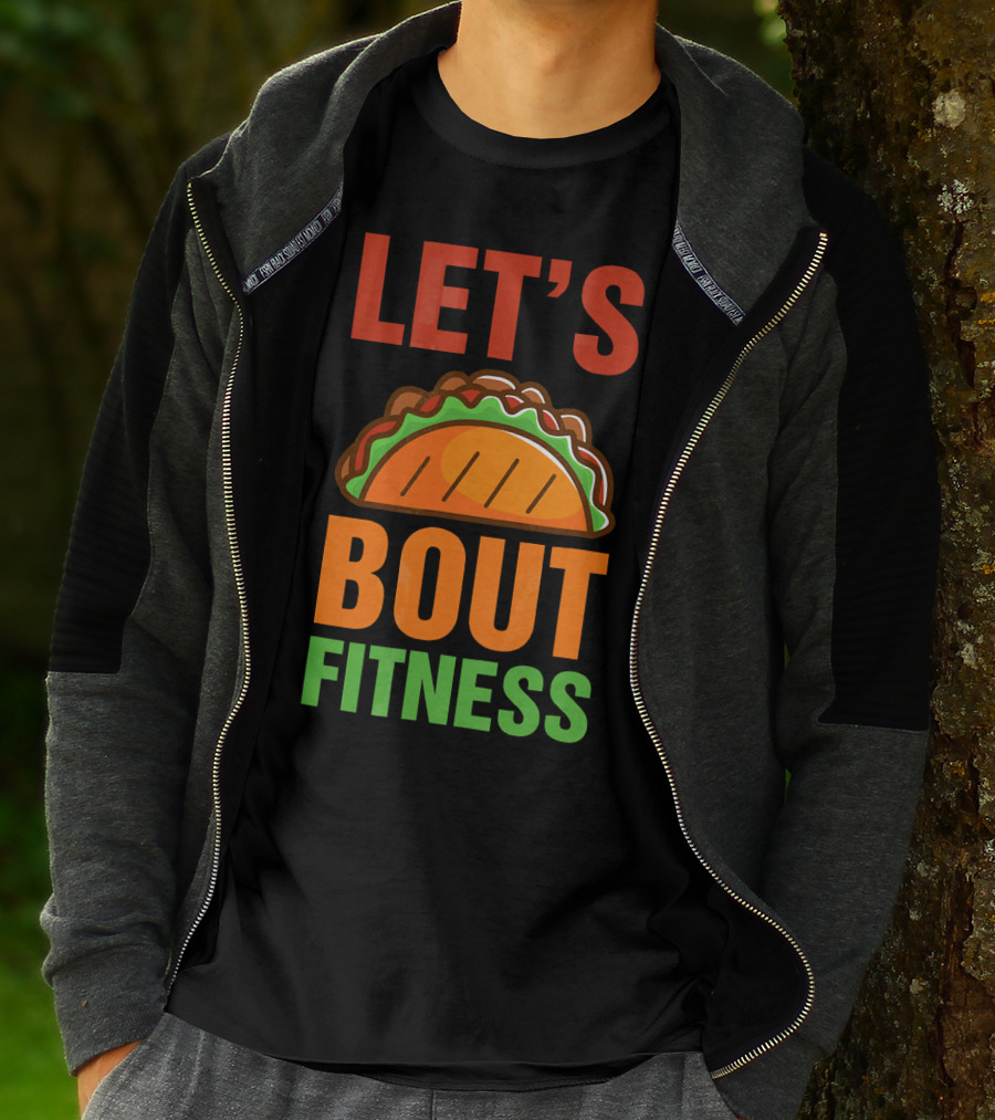 Let's Taco Talk About Fitness Funny Gym T-Shirt