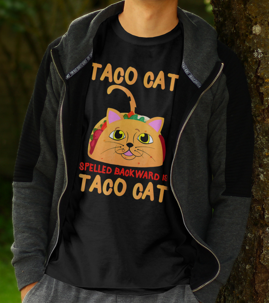 Taco Cat Spelled Backward Is Taco Cat Funny Men Women T-Shirt