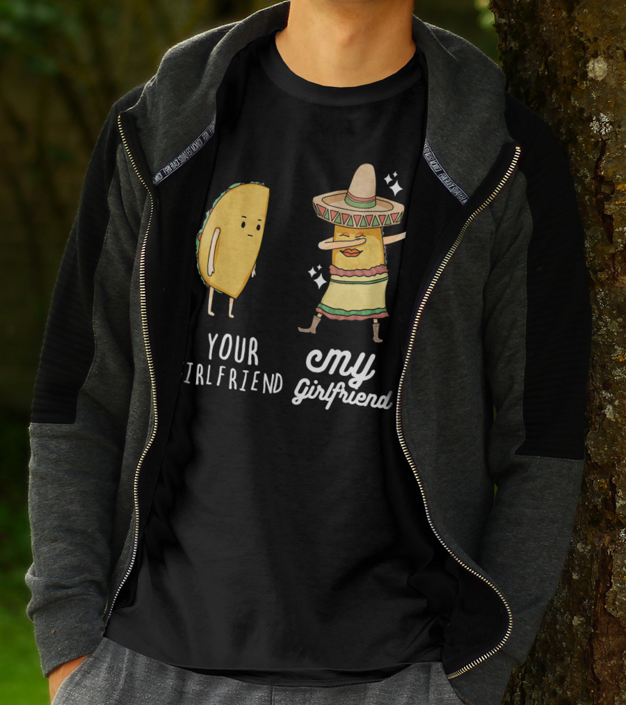 Your Girlfriend My Girlfriend Funny Taco Dab Mexican Costume T-Shirt