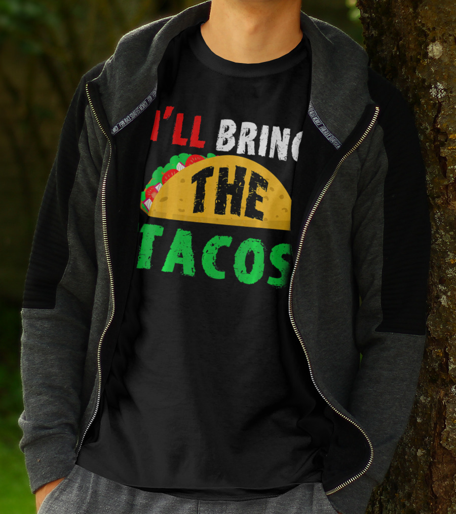 Taco Night I'll Bring The Tacos Funny Tac Fiesta T-Shirt