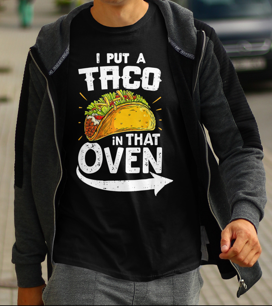 I Put A Taco In That Oven Pregnancy Announcement T-Shirt