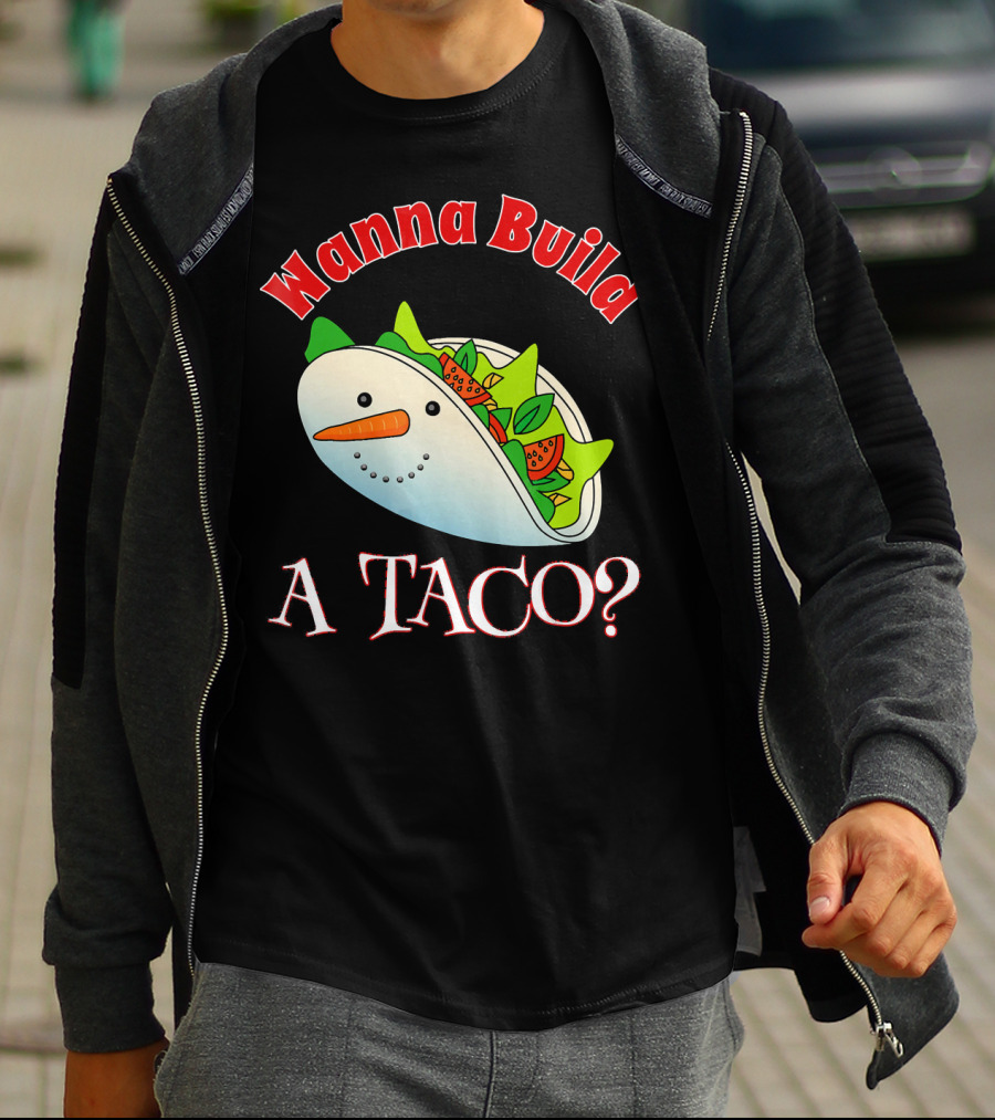 Wanna Build A Taco? Funny Christmas Snowman Taco T-Shirt