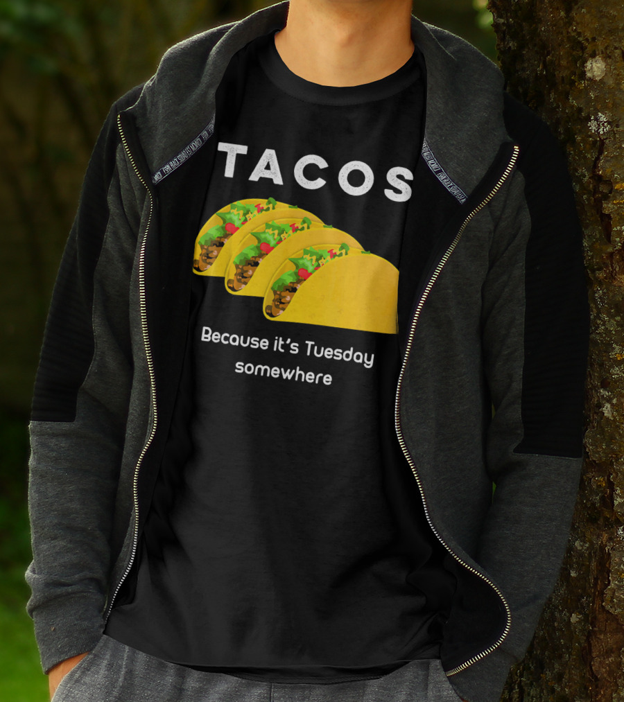 Tacos Because It's Tuesday Somewhere Fun Art With Yellow Shells T-Shirt