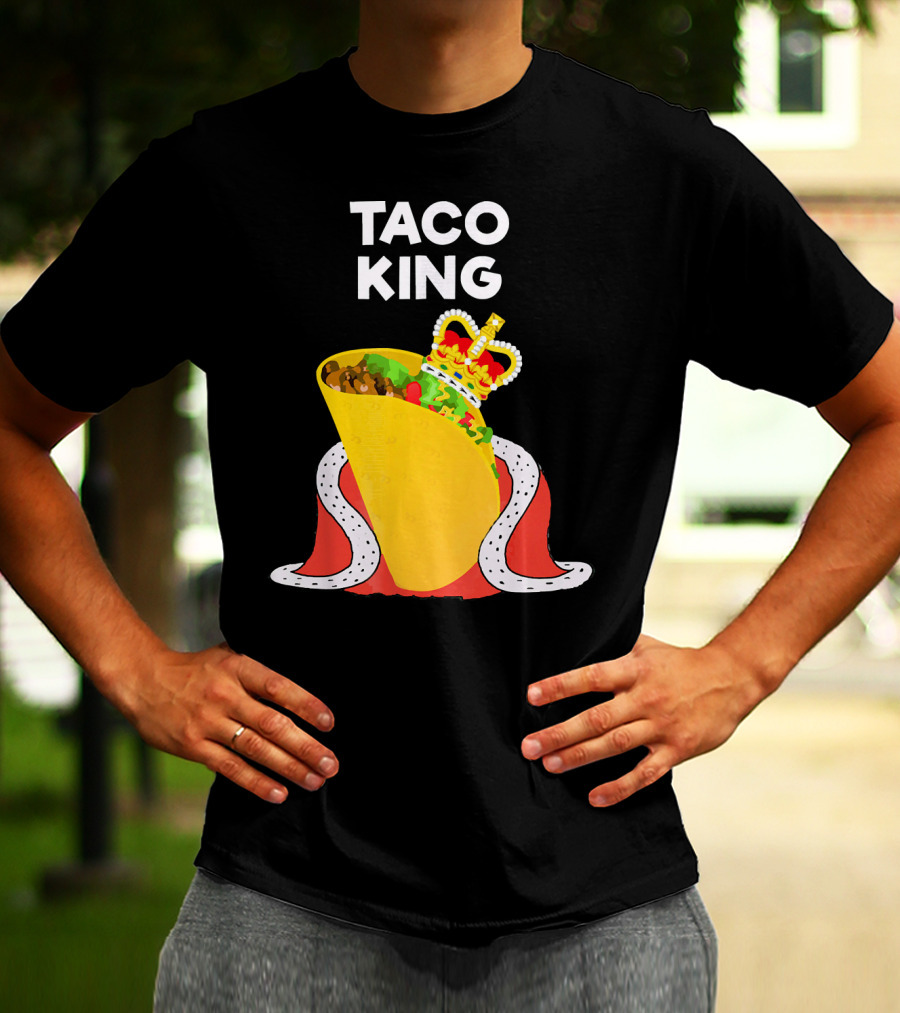 Taco King Funny Taco Tuesday Crowned Royalty T-Shirt