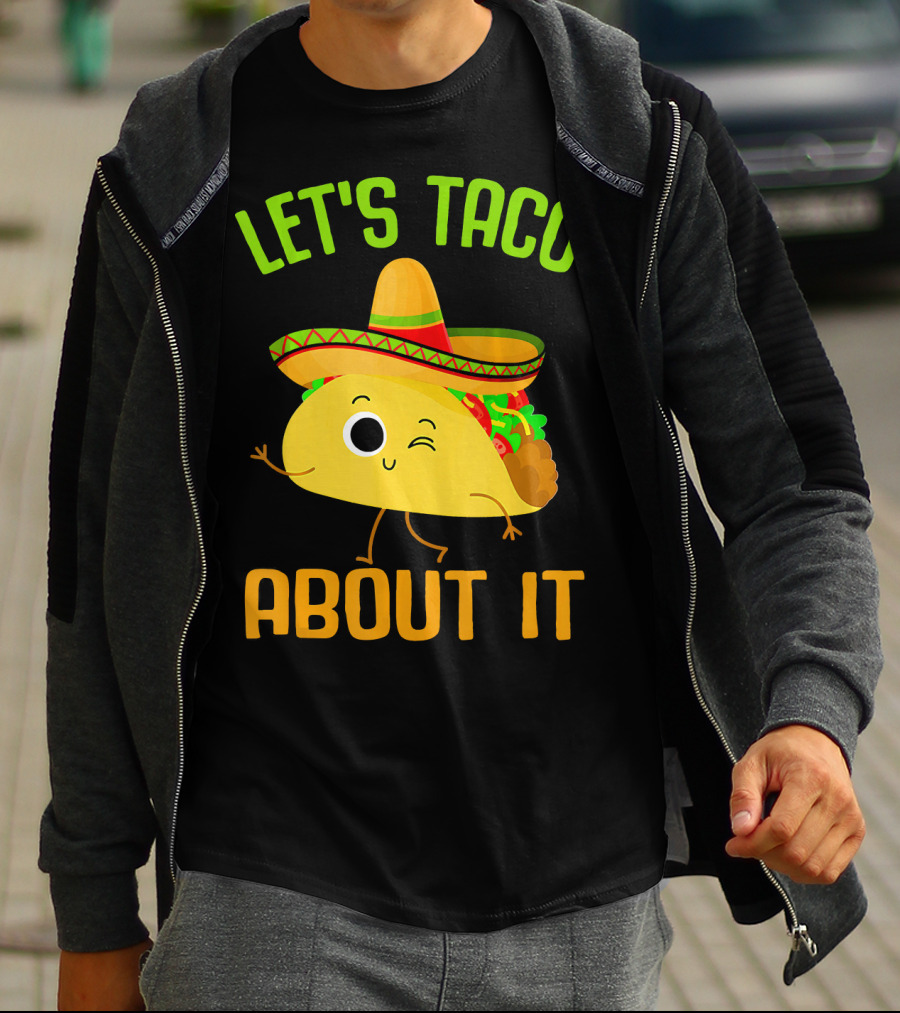 Let's Taco About It Winking Taco With Sombrero T-Shirt