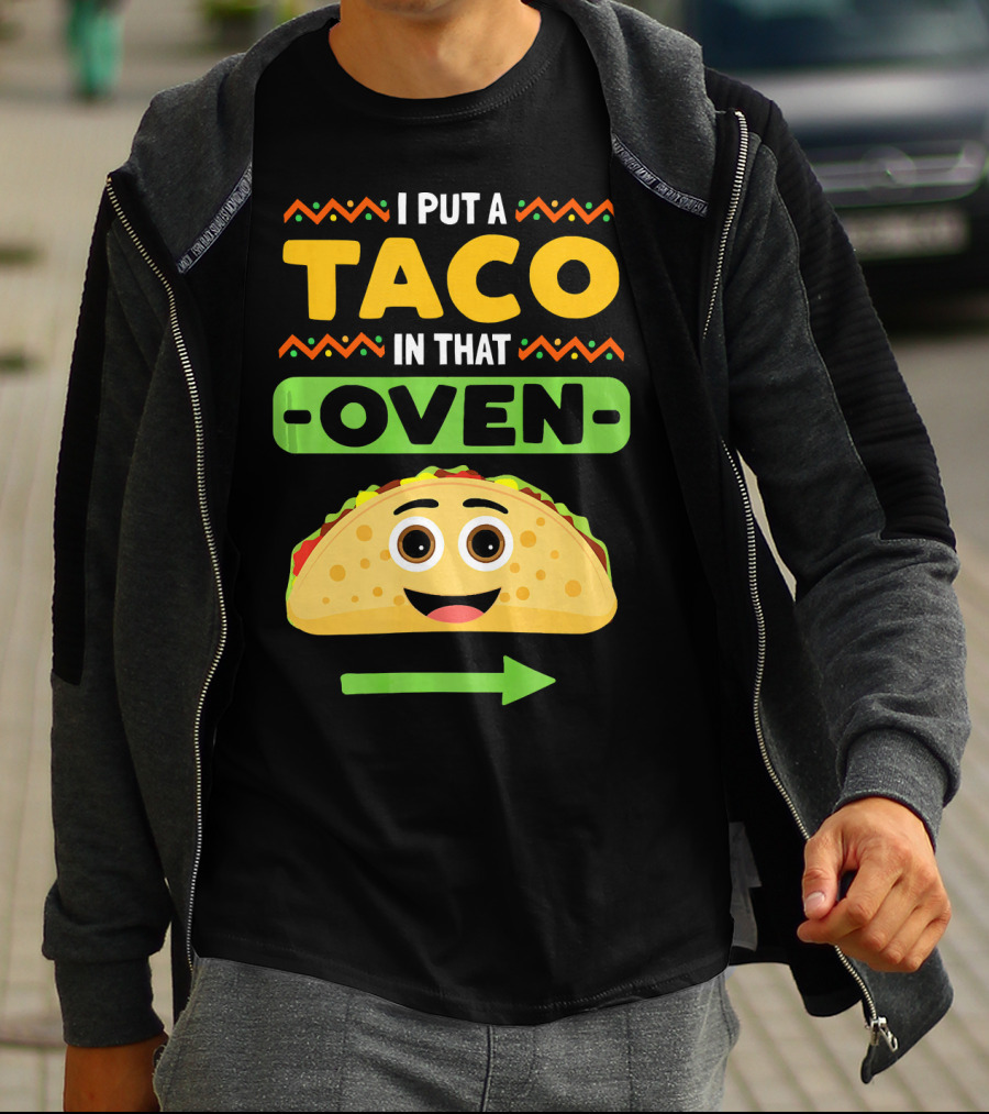 I Put A Taco In That Oven Emoji Arrow T-Shirt