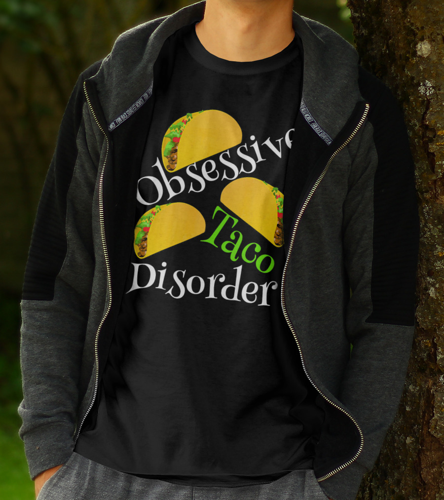 Obsessive Taco Disorder Funny Tacos T-Shirt
