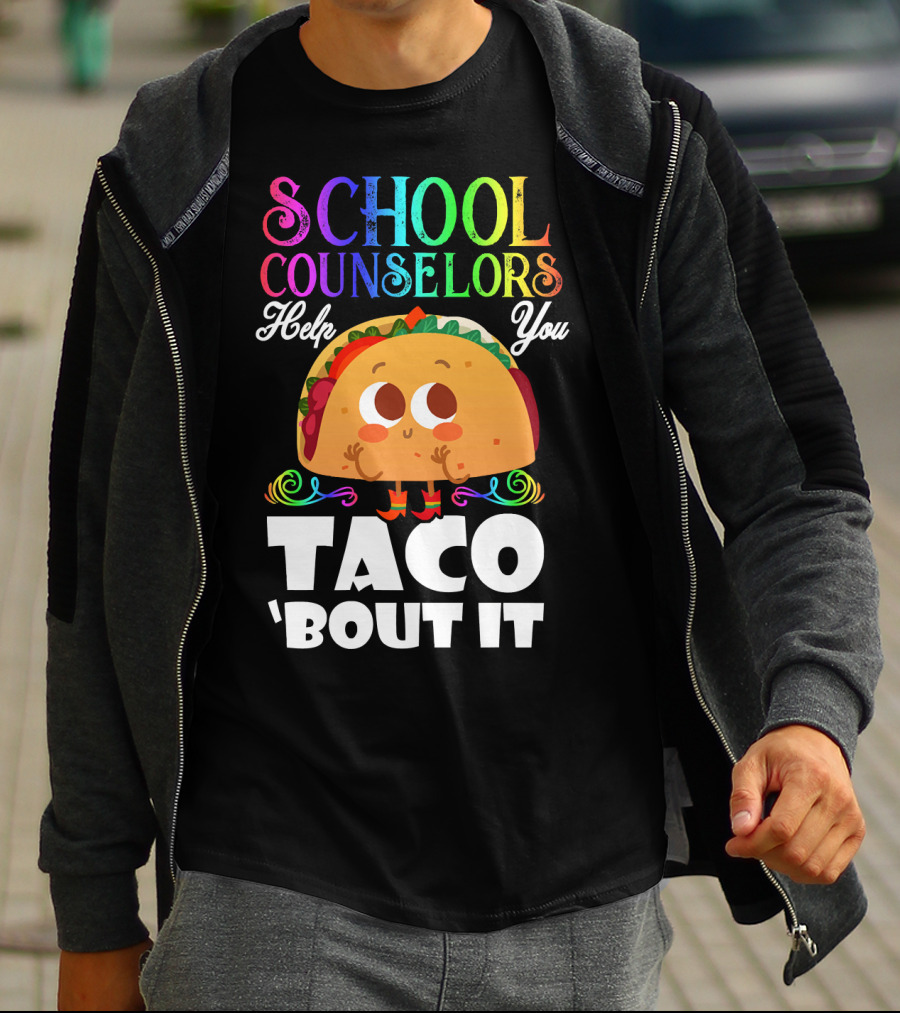 School Counselors Help You Taco Bout It Cute Taco Character T-Shirt