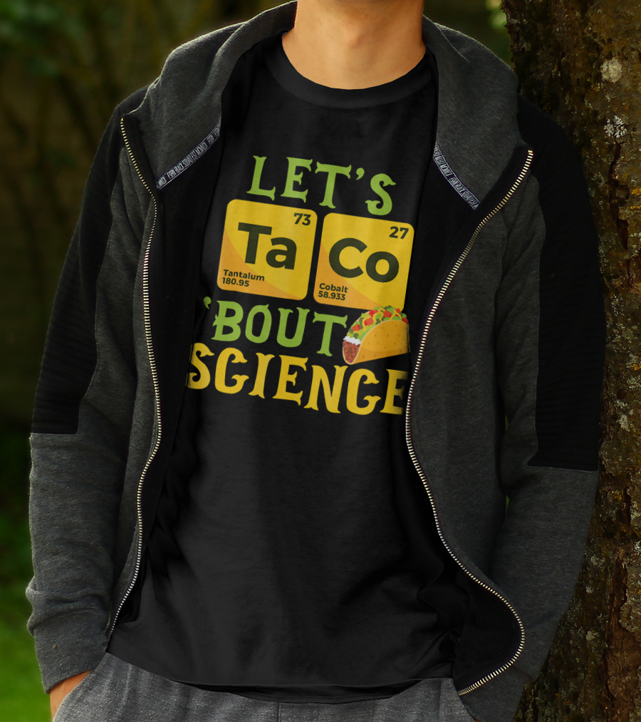 Let's Ta CO Tantalum Cobalt 'Bout Science T-Shirt