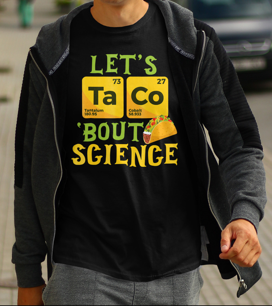Let's Ta CO Tantalum Cobalt 'Bout Science T-Shirt