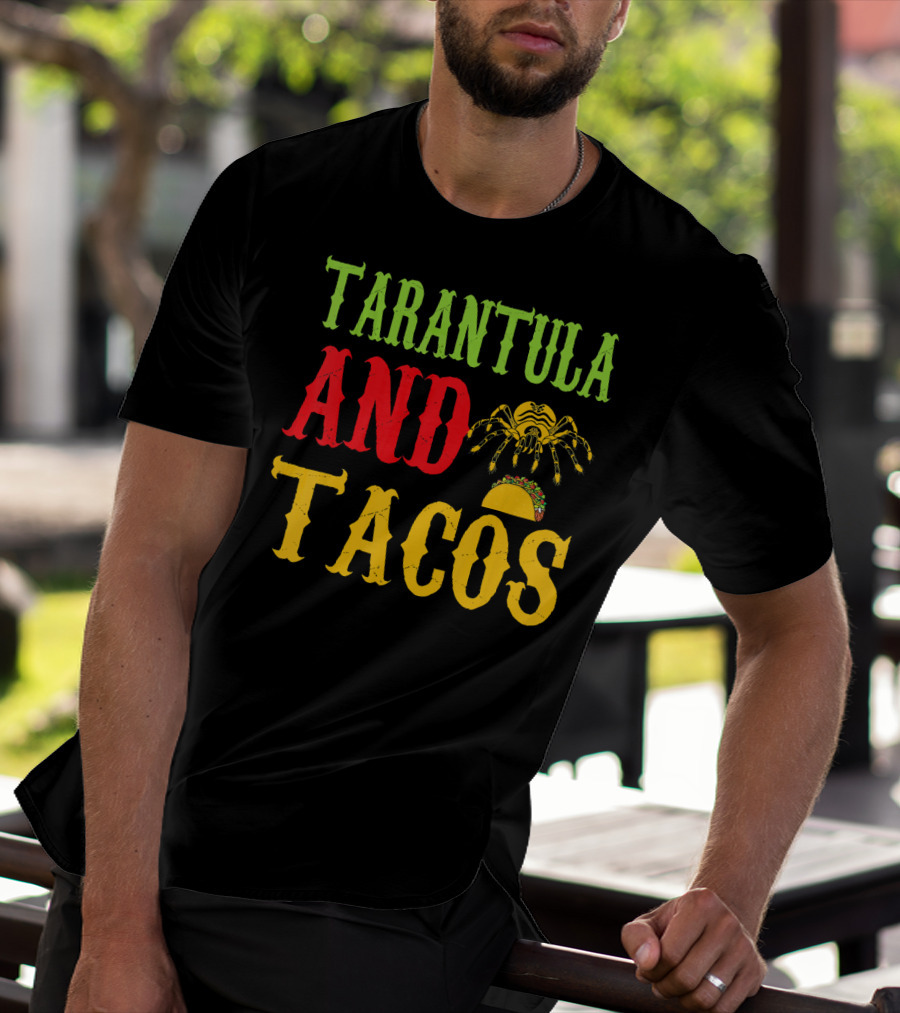 Tarantula And Tacos Pet Lovers Fun T-Shirt
