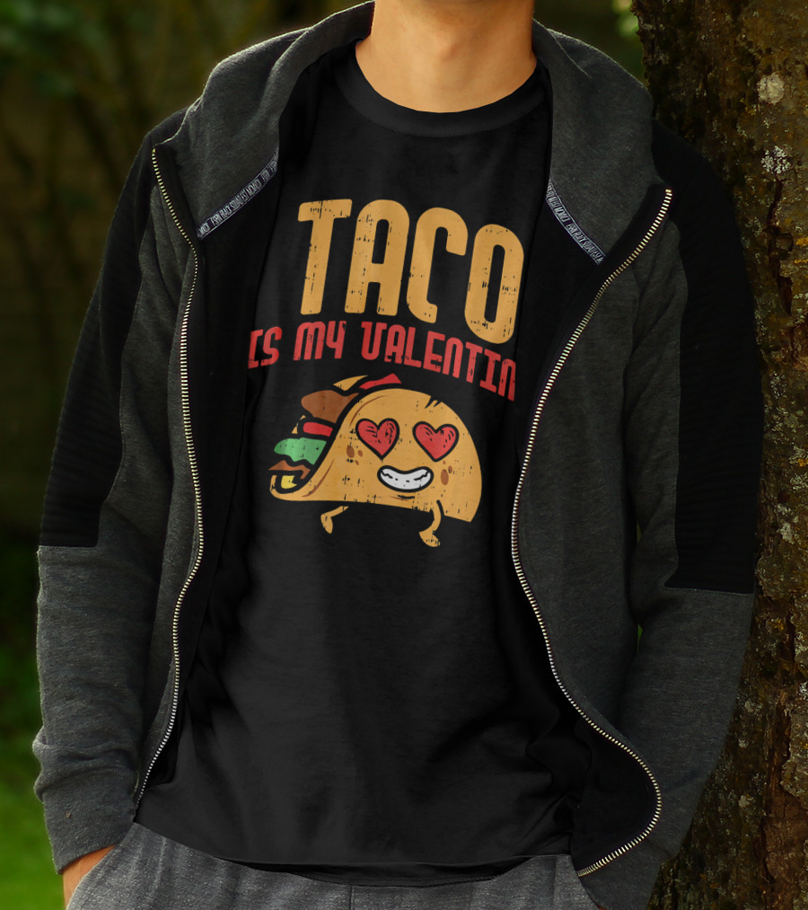 Taco Is My Valentine T-Shirt