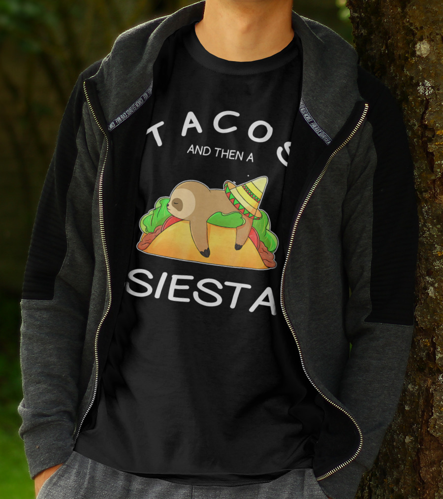 Sloth Napping On Taco With Sombrero Tacos And Then A Siesta T-Shirt