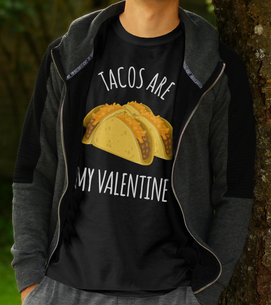 Funny Tacos Are My Valentine T-Shirt