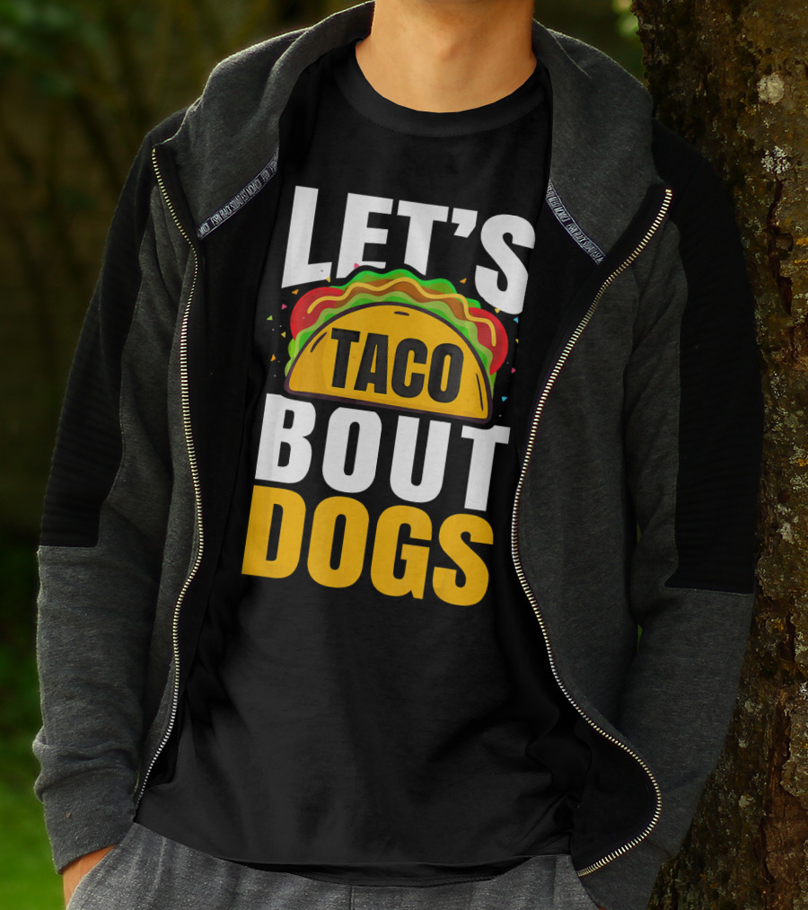 Let's Taco Bout Dogs Puppy Pet Mexican T-Shirt