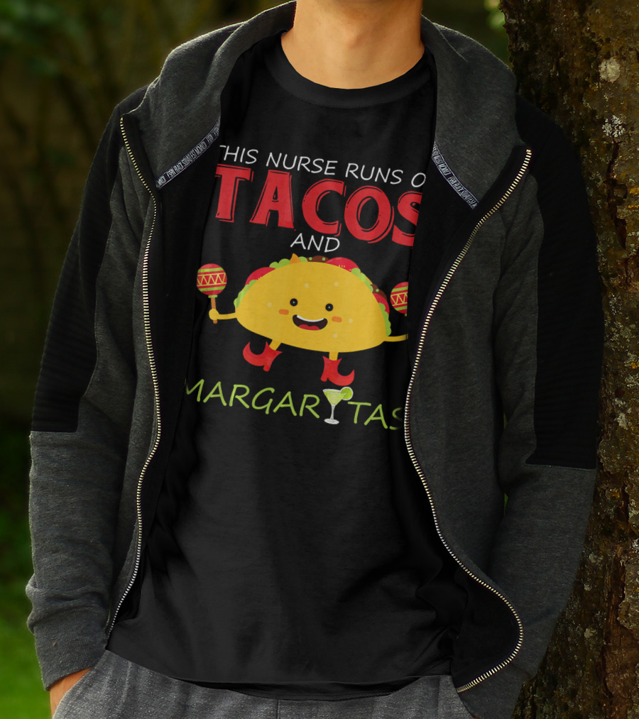 This Nurse Runs On Tacos And Margaritas With Maracas Wearing Shoes T-Shirt