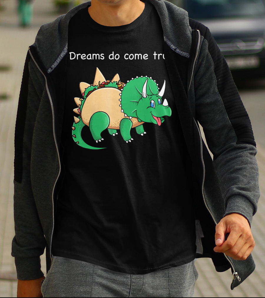 Dreams Do Come True Taco Dinosaur Triceratops T-Shirt