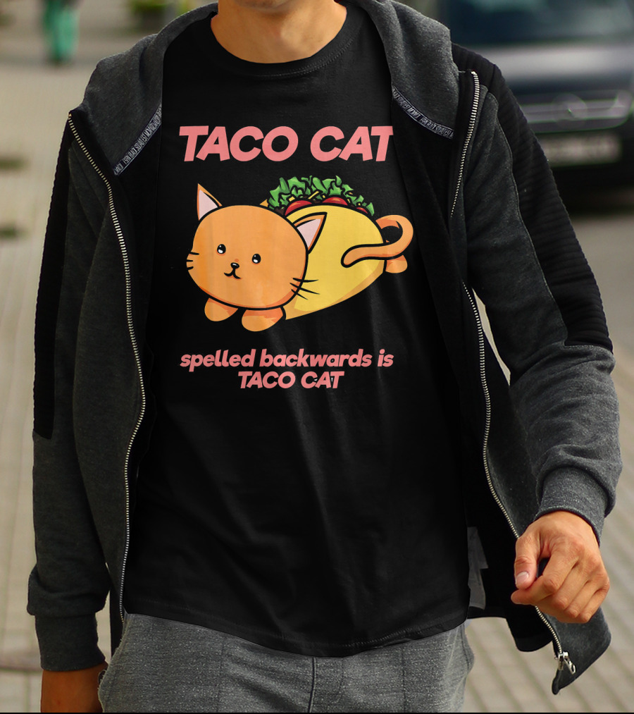 Taco Cat Spelled Backwards Is Taco Cat Cute T-Shirt