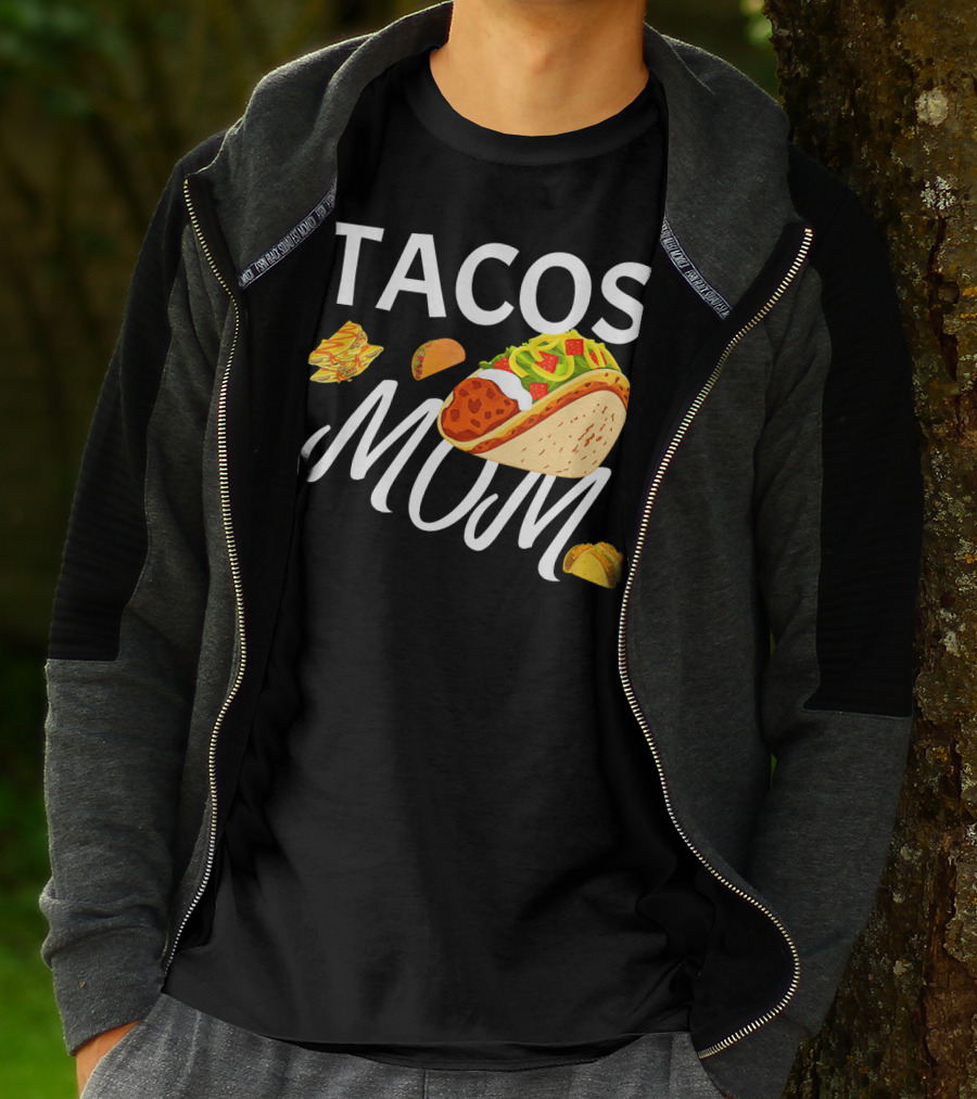 Tacos Mom Nachos And Taco T-Shirt
