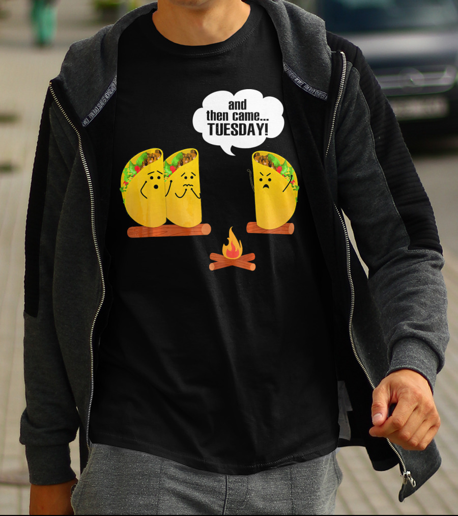 And Then Came Tuesday Taco Scary Story Campfire Scene T-Shirt