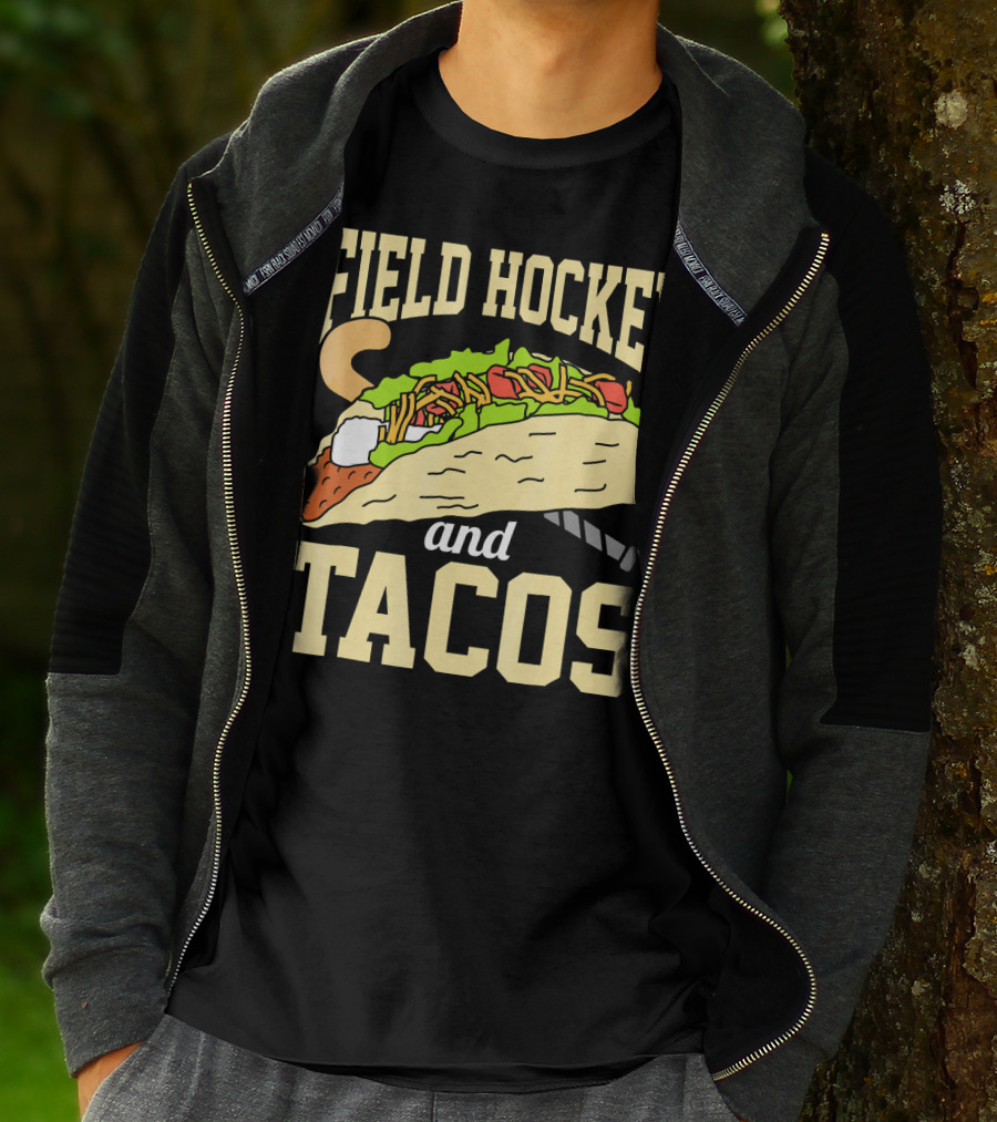 Field Hockey And Tacos Funny Spor Humor T-Shirt