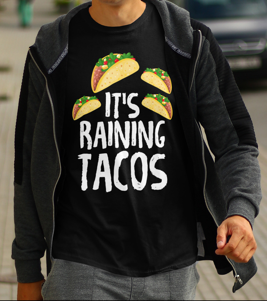 It's Raining Tacos Funny Food T-Shirt