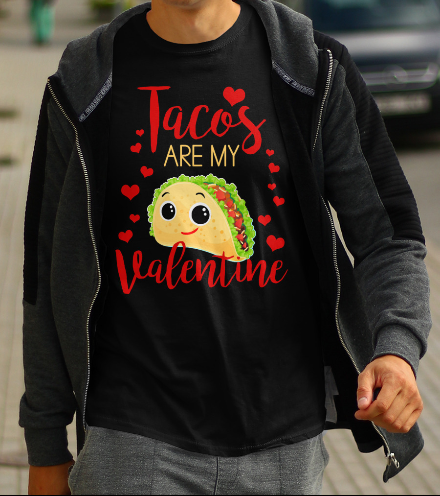Tacos Are My Valentine Love Heart Happy Taco With Hearts T-Shirt
