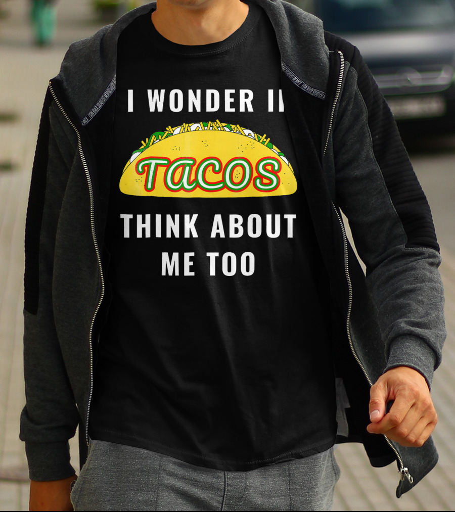 I Wonder If Tacos Think About Me Too Yellow Taco With Toppings T-Shirt