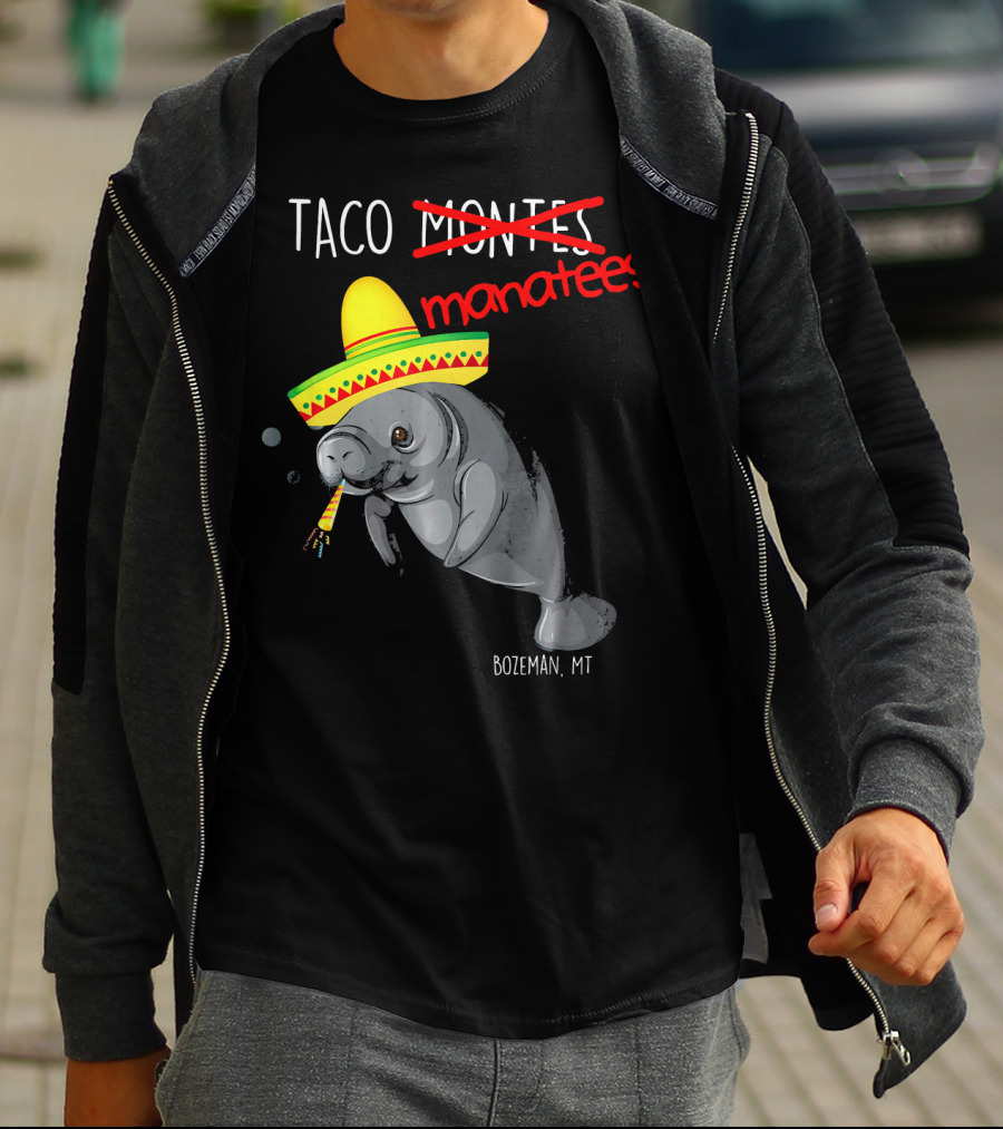 Taco Manatees Bozeman MT T-Shirt