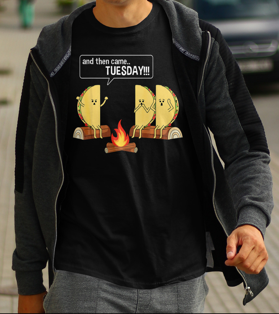 Tacos Tell Scary Story Around Campfire About Tuesday T-Shirt