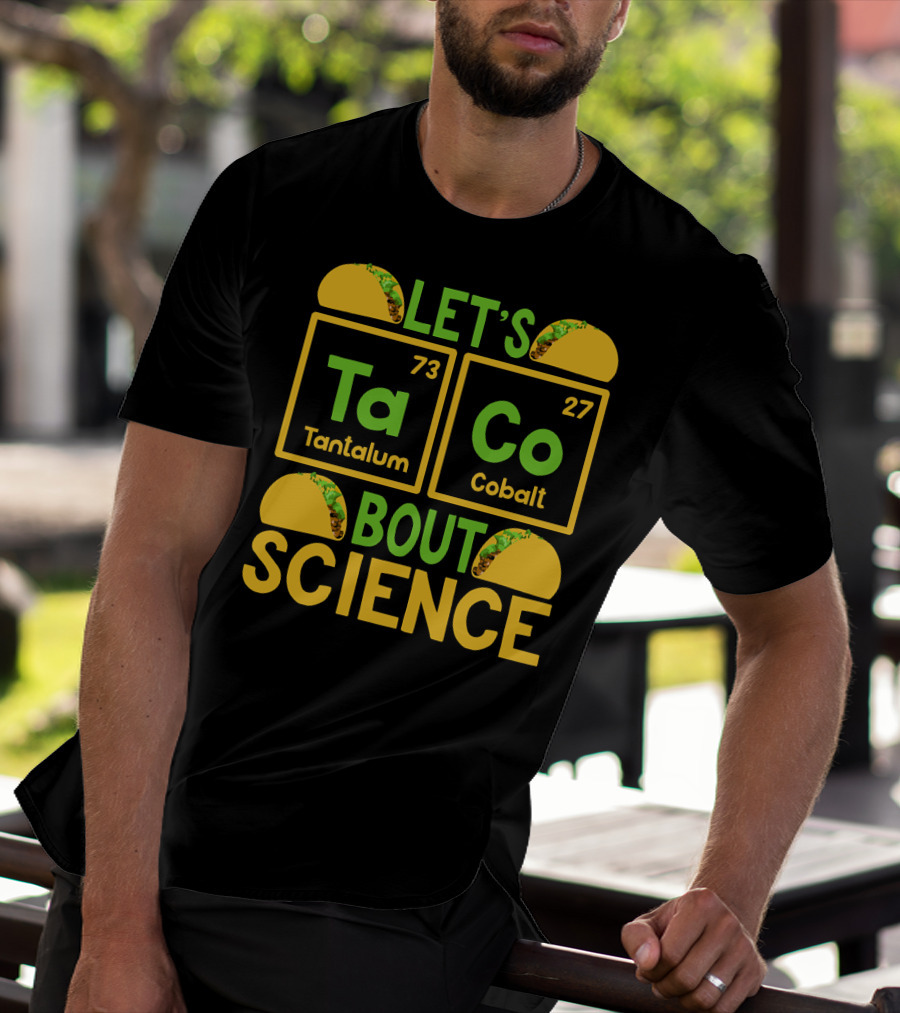 Let's Taco Bout Science Tantalum Cobalt Periodic Table T-Shirt