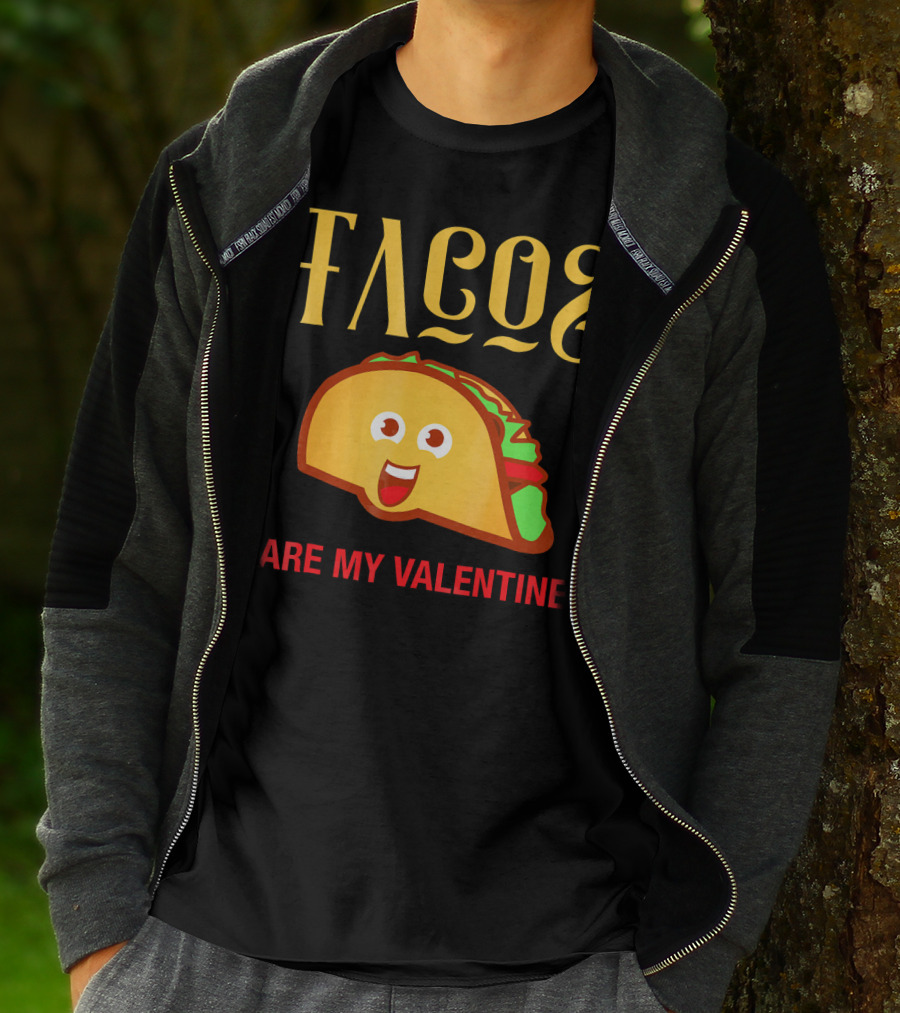 Tacos Are My Valentine Mexican Food Lover T-Shirt
