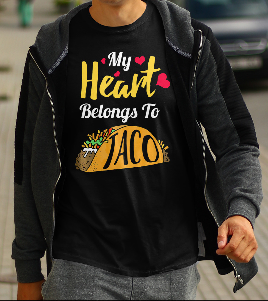 My Heart Belongs To Taco With Funny Taco And Hearts T-Shirt